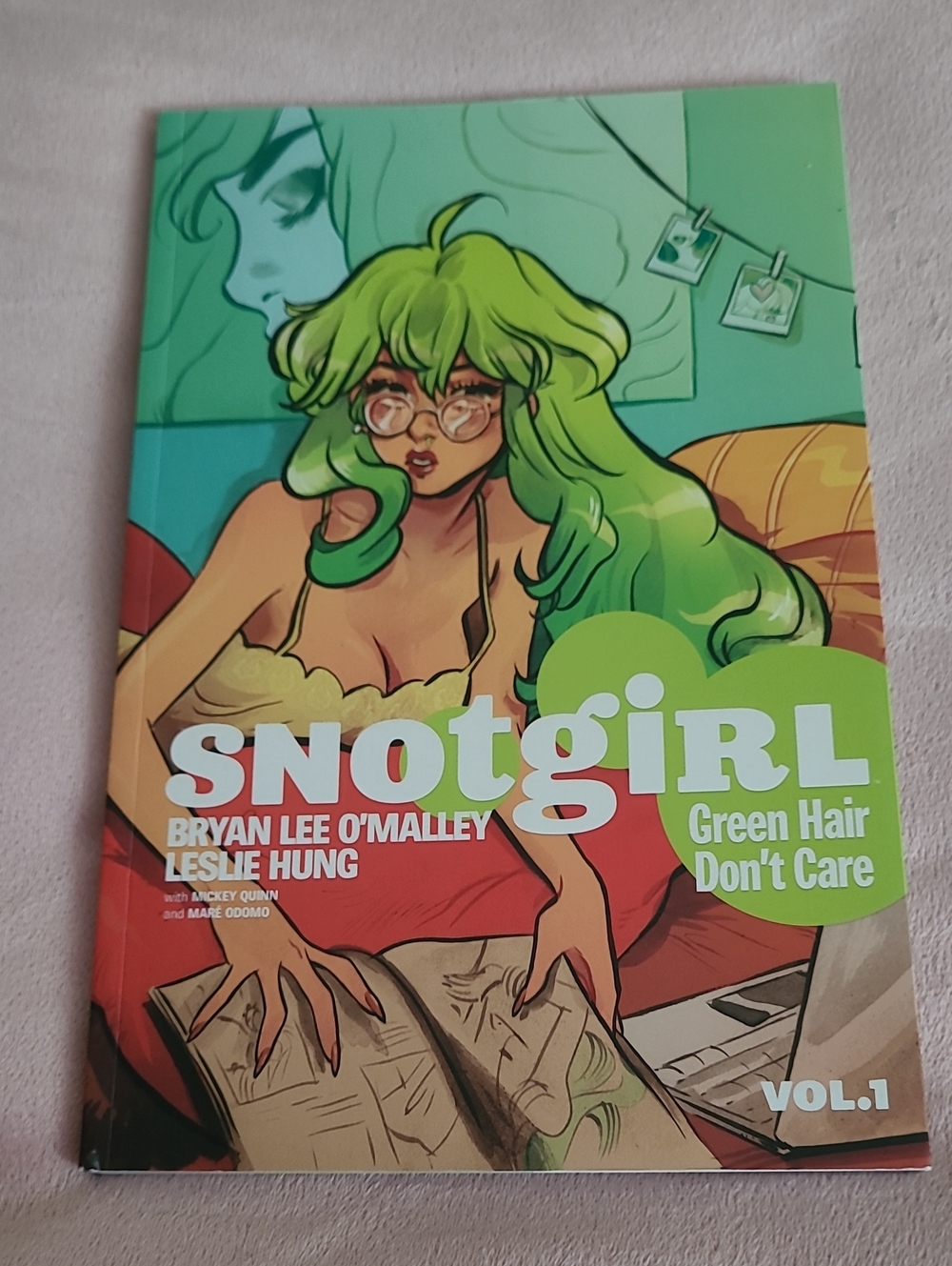 Snotgirl Vol. 1: Green Hair, Don't Care by Bryan Lee O'Malley & Leslie Hung